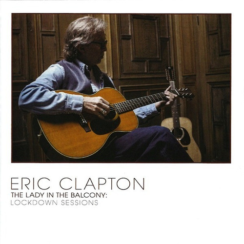 Eric Clapton Cd The Lady In Balcony 2021 Europa Cerradoenvio