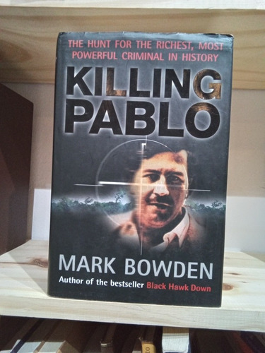 Mark Bowden / Killing Pablo