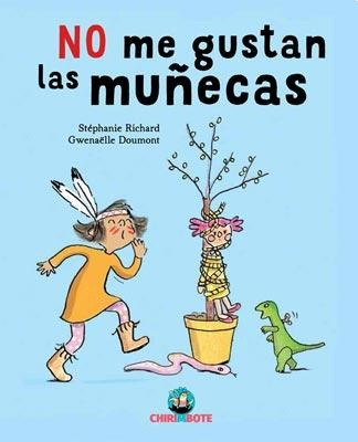 No Me Gustan Las Muñecas - Stephanie  Richard