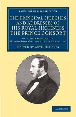 Libro The Principal Speeches And Addresses Of His Royal H...