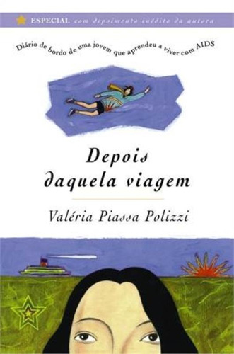 Depois daquela viagem, de Polizzi, Valéria Piassa. Editora Somos Sistema de Ensino, capa mole em português, 2013