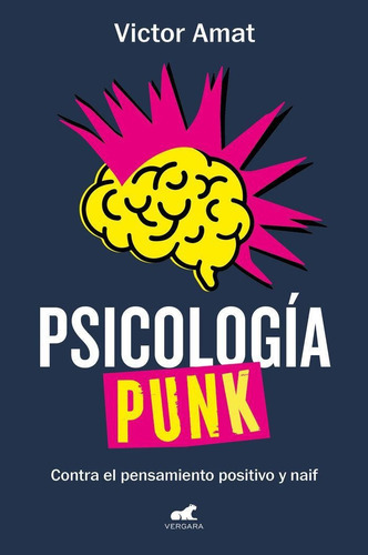 Psicologia Punk, De Amat, Victor. Editorial Javier Vergara Editor S.a. En Español