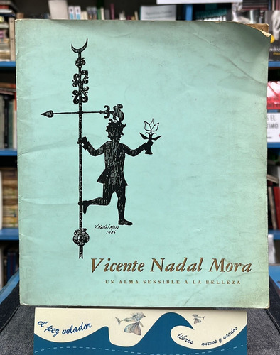 Un Alma Sensible A La Belleza - Vicente Nadal Mora (Usado)