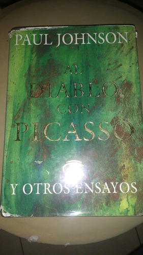 Al Diablo Con Picasso Paul Johnson Vergara Tapa Dura G10