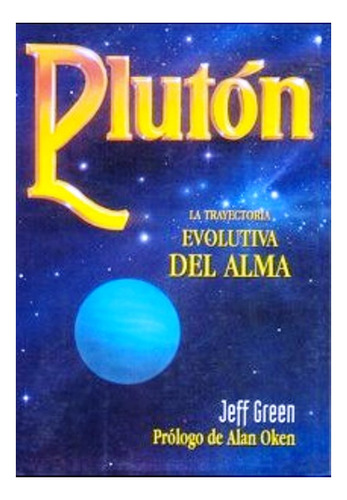 Pluton - Jeff Green - La Trayectoria Evolutiva Del Alma