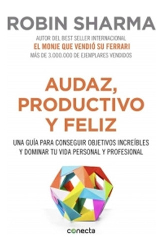 Audaz, Productivo Y Feliz