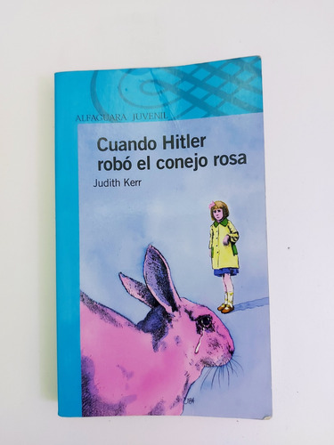 Cuando Hitler Robo El Conejo Rosa - Judith Kerr (e)