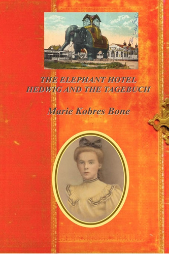 Libro:  The Elephant Hotel: & The Tagebuch