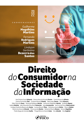 Direito do Consumidor na Sociedade da Informação, de () MARTINS, GUILHERME MAGALHÃES/ () MARTINS, FERNANDO RODRIGUES/ () GERONIMO BEZERRA DOS SANTOS, LINDOJON. Editorial Editora Foco Jurídico Ltda, capa mole em português, 2022