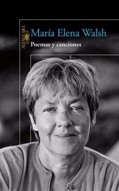 Poemas Y Canciones - María Elena Walsh - Ed Alfaguara