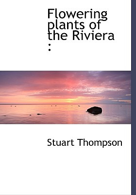 Libro Flowering Plants Of The Riviera - Thompson, Stuart