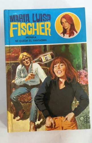 Monika Se Queda El Fantasma, María Luisa Fischer #m