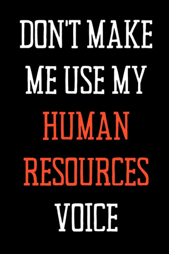 Libro: No Me Hagas Usar Mi Voz De Recursos Humanos: Diario Y