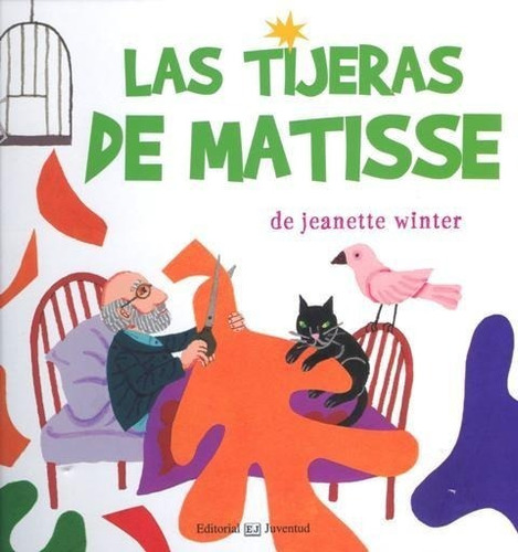 Las Tijeras De Matisse - Juventud Editorial