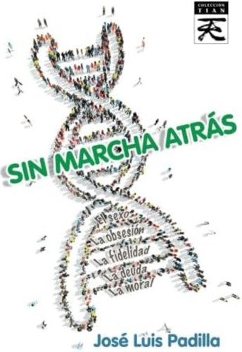 Libro: Sin Marcha Atrás (tian) (spanish Edition)