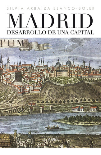 Libro Madrid Desarrollo De Una Capital