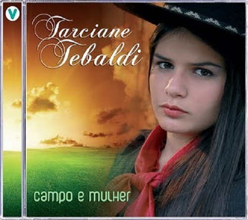 Tarciane Tebaldi - Campo E Mulher