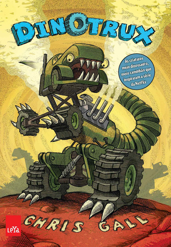 Dinotrux, de Gall, Chris. Editorial Leya, capa mole em português, 2018