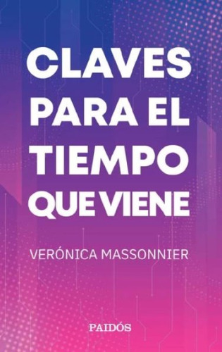 Claves Para El Tiempo Que Viene - Massonnier, Veronica