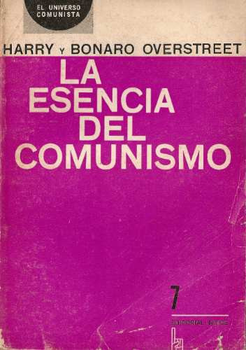 La Esencia Del Comunismo - Harry Y Bonaro Overstreet