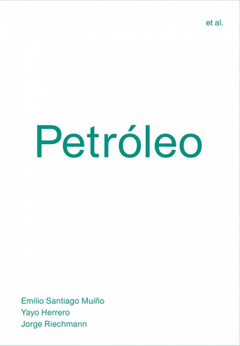 Libro Petróleo - Santiago Muiño, Emilio/herrero, Yayo