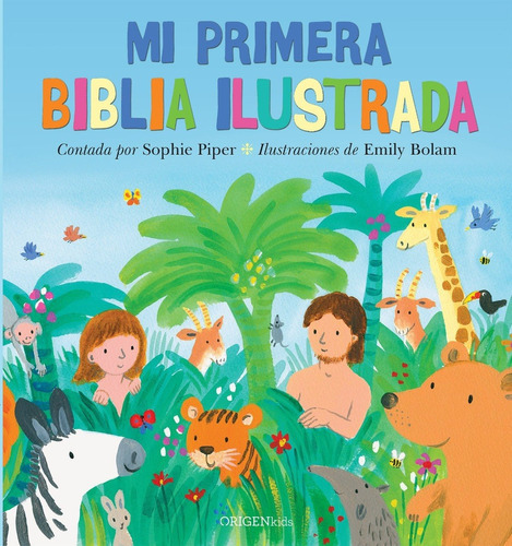 Mi Primera Biblia Ilustrada, De Sophie Piper. Editorial Origen Kids, Tapa Dura En Español, 2018