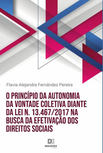 O Princípio Da Autonomia Da Vontade Coletiva Diante Da Le...