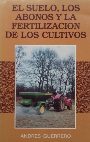 Guerrero: El Suelo, Los Abonos Y Fertilización De Cultivos