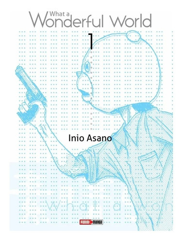 Panini Manga What A Wonderful World N.1, De Inio Asano. Serie What A Wonderful World, Vol. 1. Editorial Panini, Tapa Blanda En Español, 2022