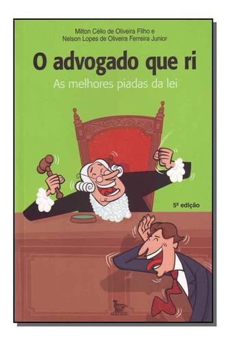 Advogado Que Ri, O, De Milton  Célio De Oliveira Filho. Editora Matrix - Urbana Em Português