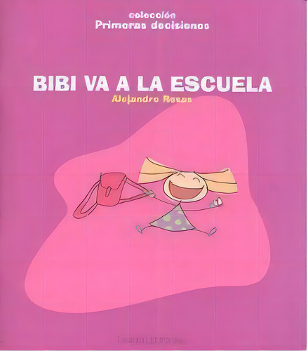 Bibi Va A La Escuela, De Rosas Vera, Alejandro. Editorial Tandem Edicions, S.l., Tapa Blanda En Español
