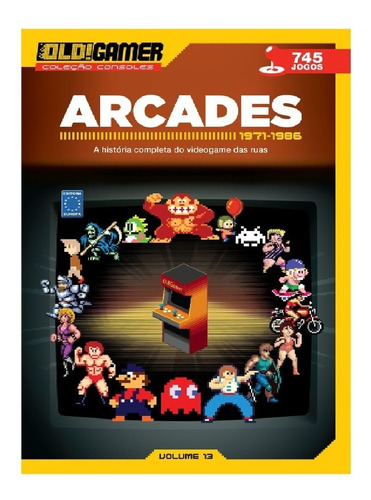 Livro Dossiê Old Gamer Arcades 1971 Até 1986 Volume 13