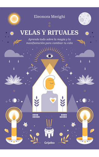 Imagen 1 de 1 de Libro Velas Y Rituales - Eleonora Merighi - Grijalbo