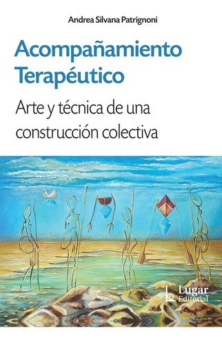 Acompañamiento Terapeutico.patrignoni, Andrea Silvana