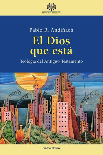 El Dios Que Está, De Pablo Rubén Andiñach. Editorial Verbo Divino, Tapa Blanda En Español, 2014