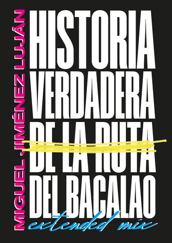 Historia Verdadera De La Ruta Del Bacalao -   - *