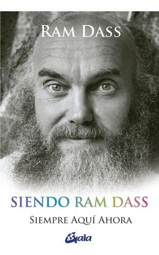 Siendo Ram Dass - Siempre Aqui Ahora - Ram Dass