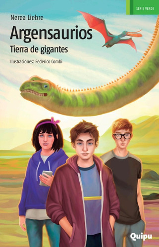 Argensaurios - Tierra De Gigantes - Serie Verde Quipu
