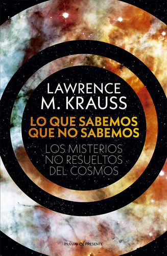 Lo Que Sabemos Que No Sabemos - Krauss, Lawrence M.  - *