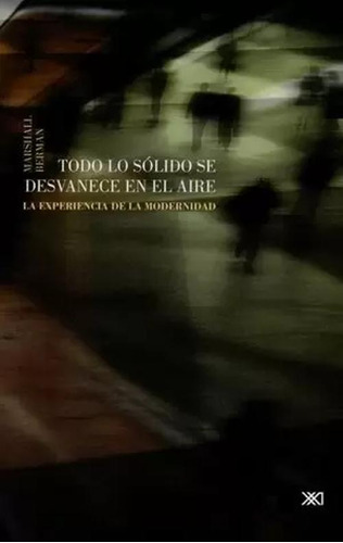 Libro Todo Lo Sólido Se Desvanece En El Aire. La Experienci