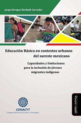 Educacion Basica En Contextos Urbanos Del Sureste Mexicano -