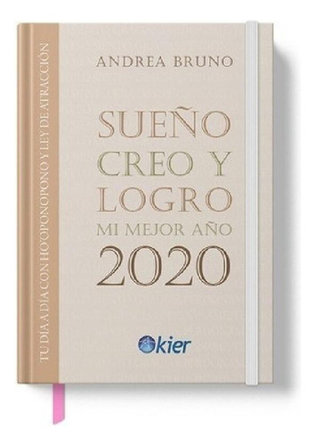 Libro - Agenda Sueño, Creo Y Logro Mi Mejor Año 2020 Andrea