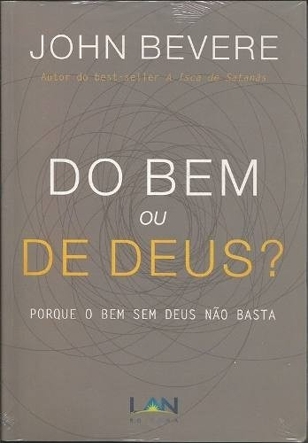 Do Bem Ou De Deus? Livro John Bevere, de John Bevere. Editora Luz as Nações em português, 2018