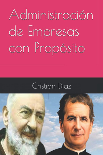 Libro: Administración De Empresas Con Propósito (spanish Edi