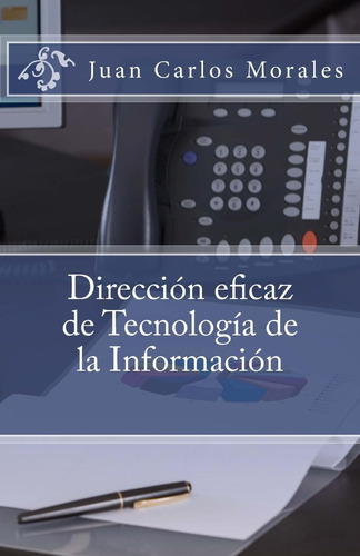 Libro: Direccion Eficaz De Tecnologia De La Informacion