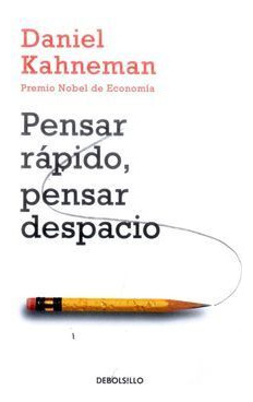 Libro Pensar Rapido, Pensar Despacio