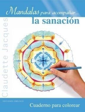 Mandalas Para Acompañar La Sanacion Cuaderno Para Colorear