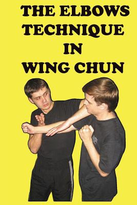 Libro The Elbows Technique In Wing Chun - Neskorodev, Sem...