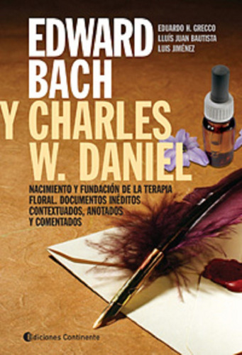 Edward Bach Y Charles W Daniel . Nacimiento Y Fundacion De L