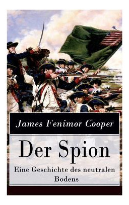 Libro Der Spion - Eine Geschichte Des Neutralen Bodens : ...
